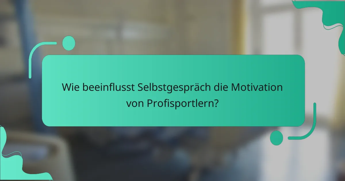 Wie beeinflusst Selbstgespräch die Motivation von Profisportlern?